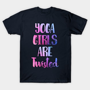 Yoga Girls Are Twisted T-Shirt